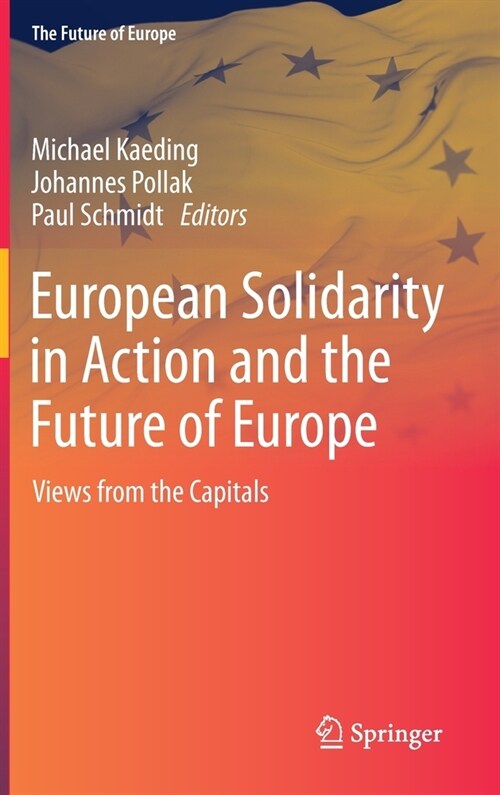 European Solidarity in Action and the Future of Europe: Views from the Capitals (Hardcover)