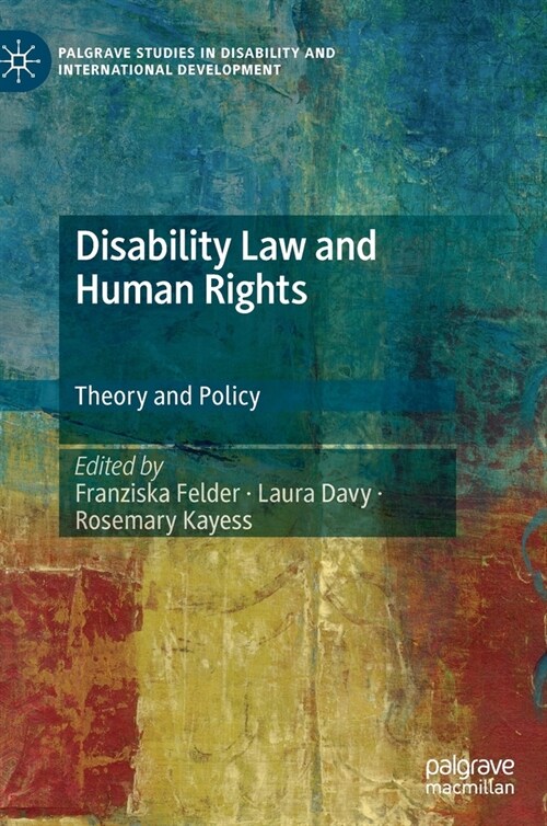 Disability Law and Human Rights: Theory and Policy (Hardcover)