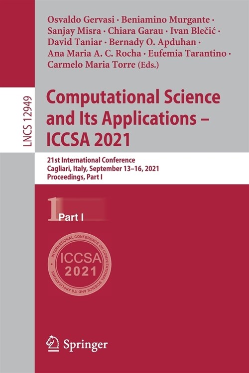 Computational Science and Its Applications - ICCSA 2021: 21st International Conference, Cagliari, Italy, September 13-16, 2021, Proceedings, Part I (Paperback)