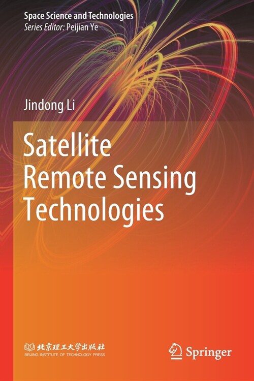 Satellite Remote Sensing Technologies (Paperback)