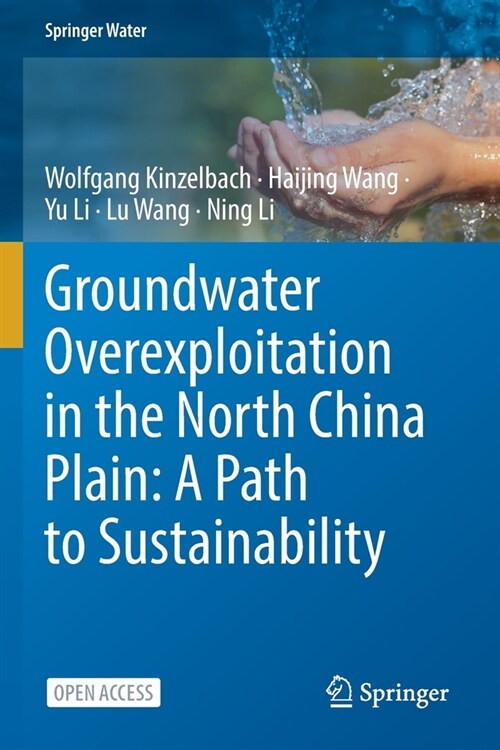 Groundwater overexploitation in the North China Plain: A path to sustainability (Paperback)