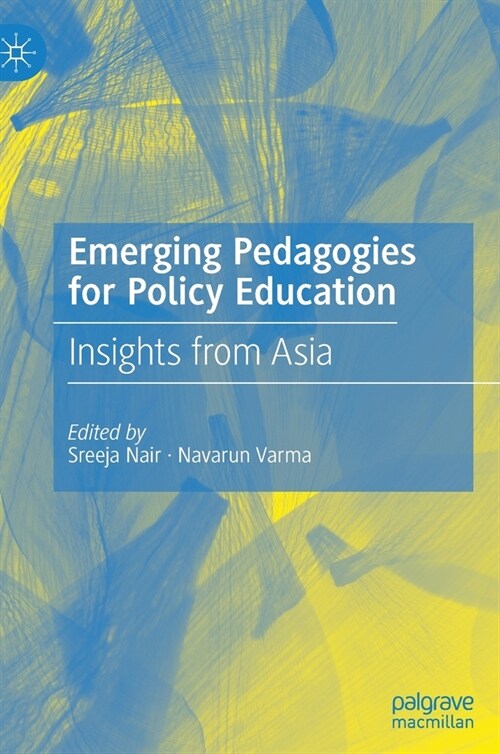 Emerging Pedagogies for Policy Education: Insights from Asia (Hardcover, 2022)