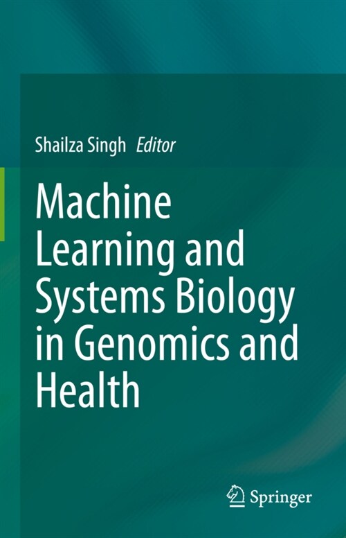 Machine learning and systems biology in genomics and health (Hardcover)
