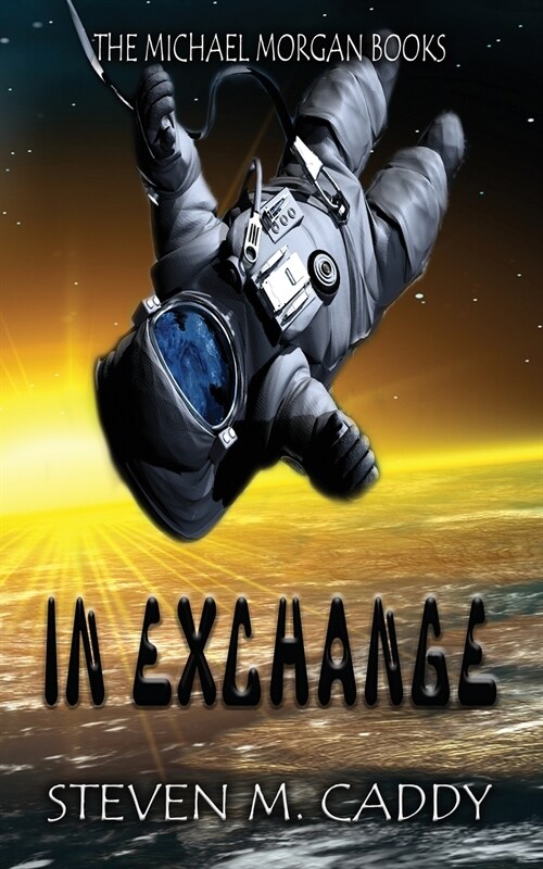 In Exchange: A Kids Sci-fi Adventure (Paperback)