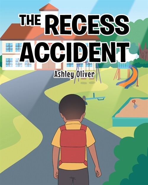 The Recess Accident (Paperback)