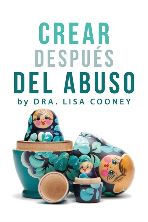 Crear Despu? del Abuso (Spanish) (Paperback)