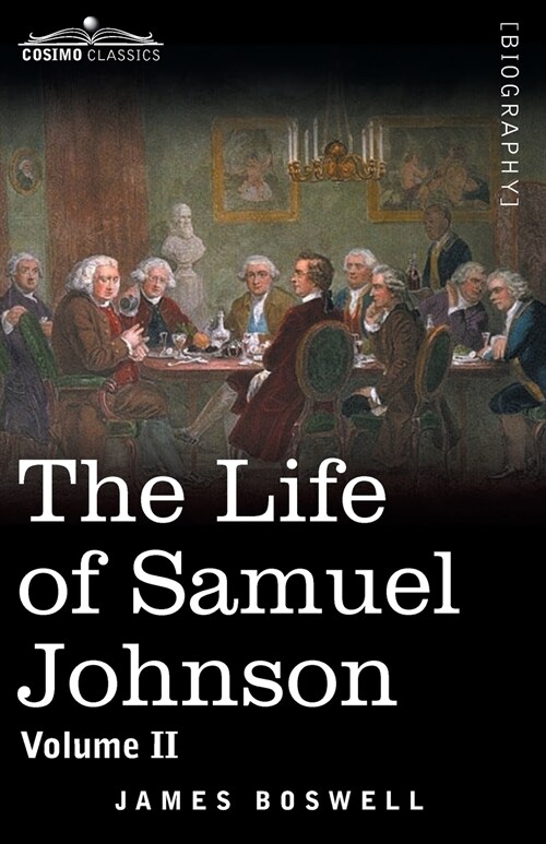 The Life of Samuel Johnson, Volume II: Volume II (Paperback)