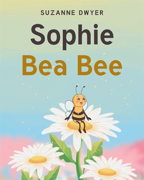 Sophie Bea Bee (Paperback)