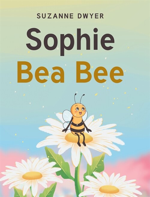 Sophie Bea Bee (Hardcover)