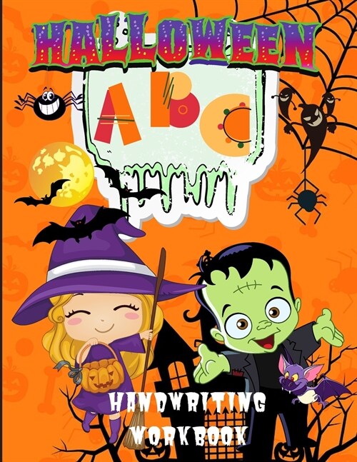 Halloween ABC Handwriting Workbook: Learn Alphabet Activity Book for Kids Ages 3-5, 4-8, Trace Letters Book for Preschoolers, Pre K, Kindergarten (Paperback)