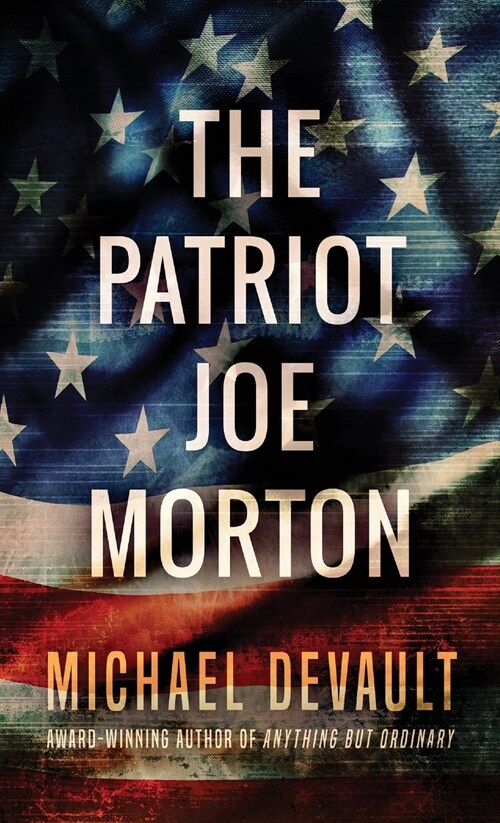 The Patriot Joe Morton (Hardcover)