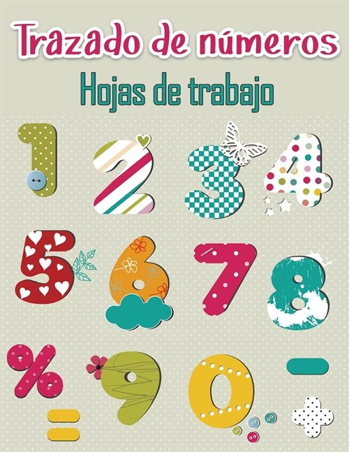 Libro de trazado de n?eros para preescolares: Libros de trazado de n?eros para ni?s de 2 a 5 a?s, Libro de trabajo de trazado de n?eros, Libro de (Paperback)