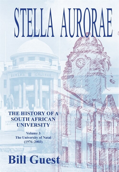 Stella Aurorae: The University of Natal (1976 to 2003) (Paperback)