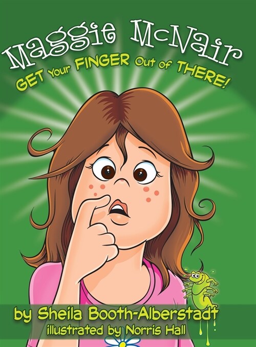 Maggie McNair Get Your Finger Out of There (Hardcover)