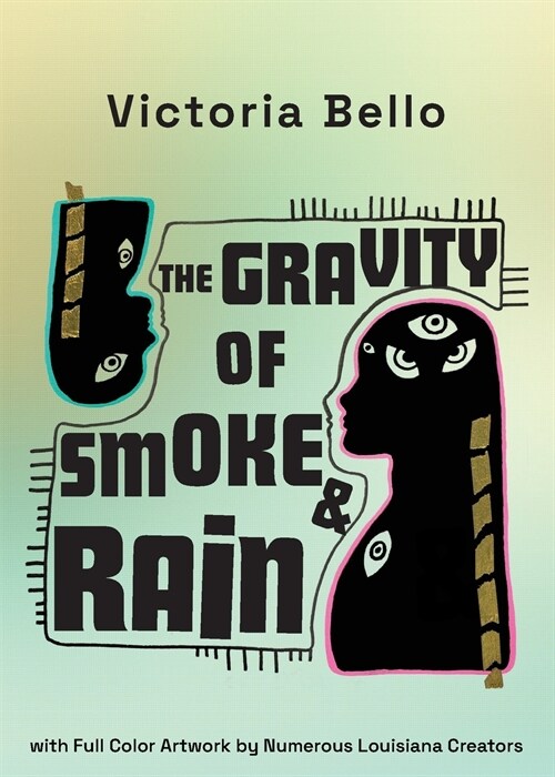 The Gravity Of Smoke And Rain (Paperback)