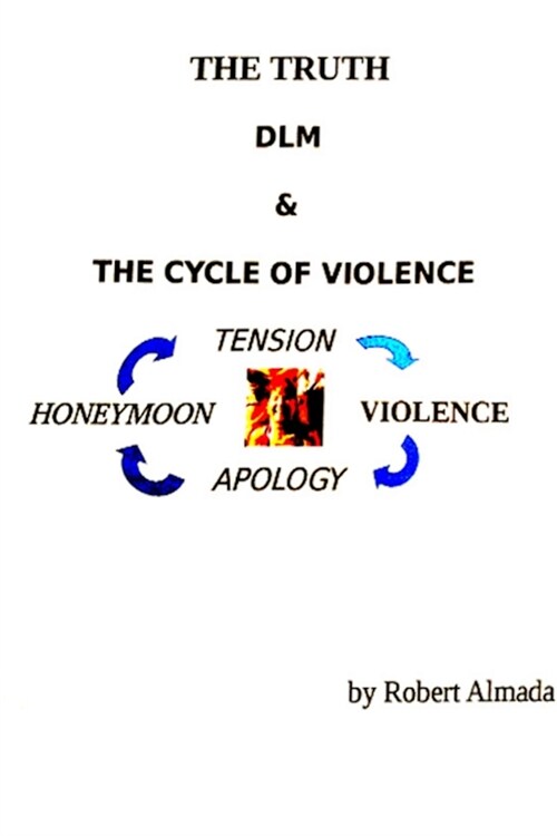 The Truth: DLM & The Cycle of Violence (Paperback)