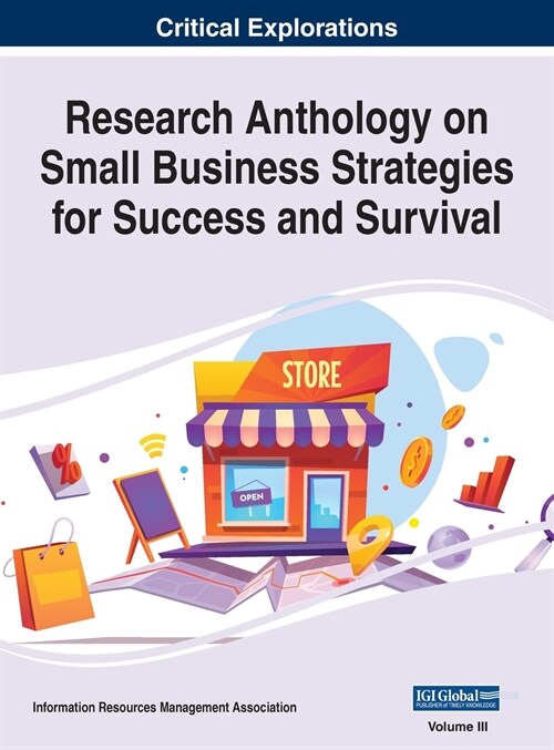 Research Anthology on Small Business Strategies for Success and Survival, VOL 3 (Hardcover)