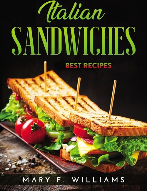 Italian Sandwiches: Best Recipes (Paperback)