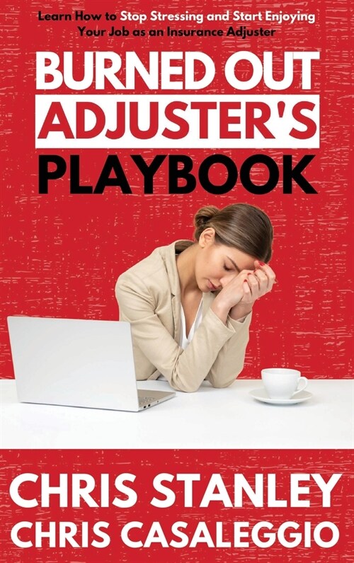 Burned Out Adjusters Playbook (Hardcover)