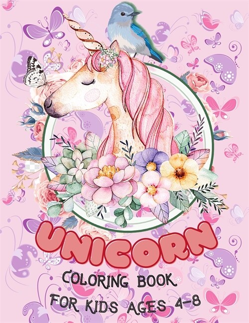 Unicorn, Mermaid and Princess Coloring Book: For Kids Ages 4-8, with 40 Pages to Color in, Half an Inch Thick, Great Unicorn Activity Book Gift Ideas (Paperback)