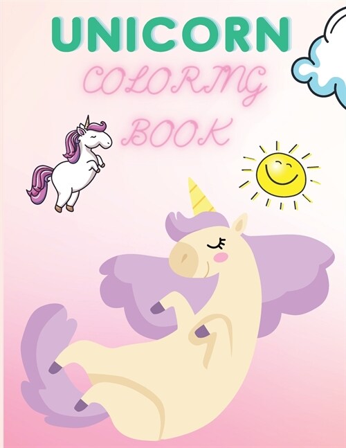 Unicorn Coloring Book: Unicorns Coloring Book for Kids 4-8 - Coloring Books for Kids - Children Activity Book with Magic Unicorns - Coloring (Paperback)