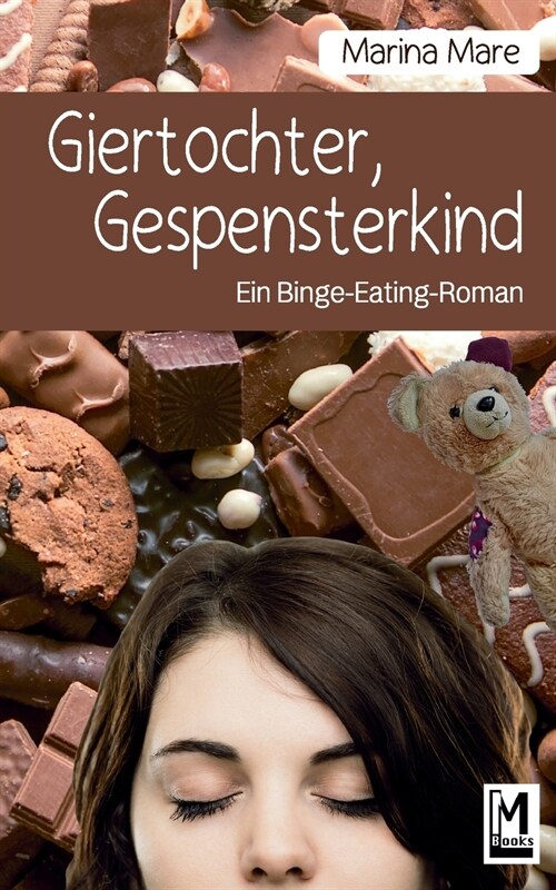 Giertochter, Gespensterkind: Ein Binge-Eating-Roman (Paperback)