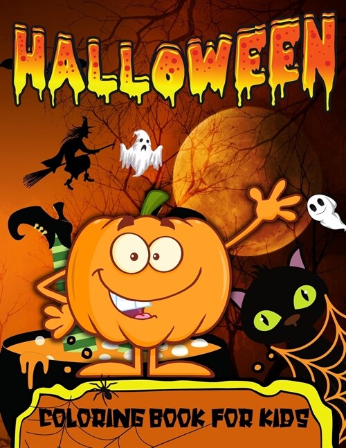 Halloween Coloring Book For Toddlers: Halloween Coloring Book For Kids Ages 2-4Happy Halloween Trick Or Treat Coloring Book With Spooky, Cute Characte (Paperback)