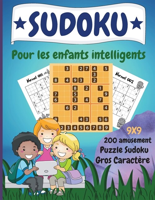 Sudoku pour enfants intelligents: 200 amusants puzzles Sudoku Dino avec solution pour les enfants de 8 ans et plus. (Paperback)