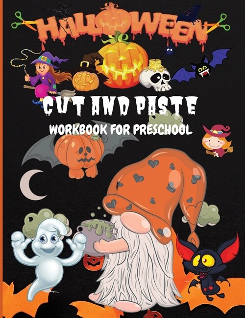 Halloween Cut and Paste Workbook for Preschool: Activity Book for Kids, Toddlers and Preschoolers with Coloring and Cutting Ages 3+ (Paperback)