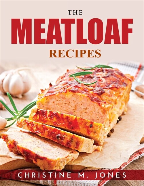 THE MEATLOAF RECIPES (Paperback)