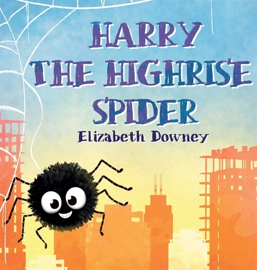 Harry the Highrise Spider (Hardcover)