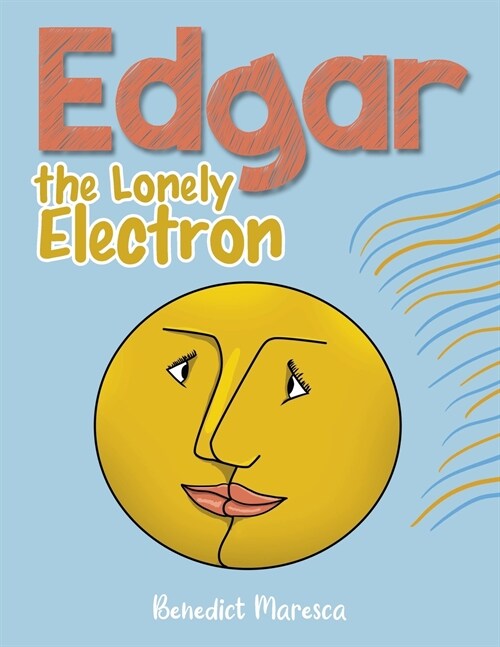 Edgar the Lonely Electron (Paperback)