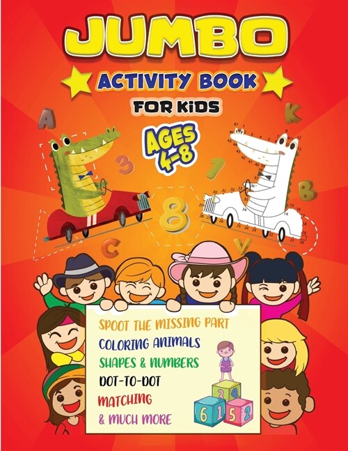 Jumbo - Activity Book for Kids: Best Workbook Ever! Book for Learning, DOT-to-DOT, Drawing, Trace the numbers 1-10, Color by Number, Trace the line, C (Paperback)