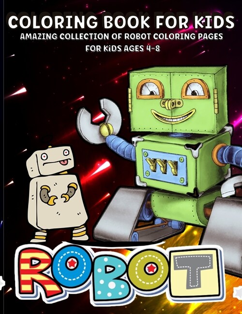 Robots Coloring Book: Robot Coloring Book For Kids Ages 4-8 Amazing Robots Coloring Book For Boys (Paperback)