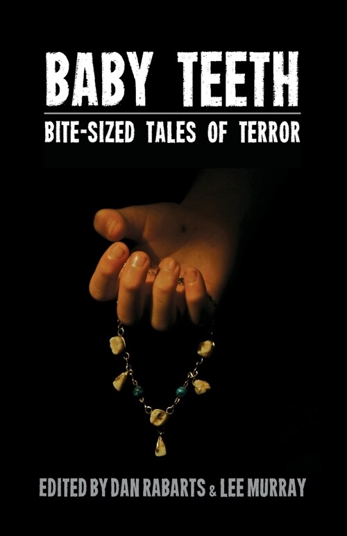 Baby Teeth: Bite-Sized Tales of Terror (Paperback)