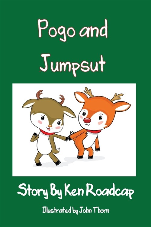 Pogo and Jumpsut: Santas Naughty Reindeer (Paperback)