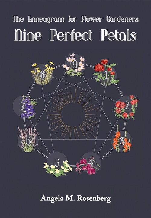 Nine Perfect Petals: The Enneagram for Flower Gardeners (Paperback)