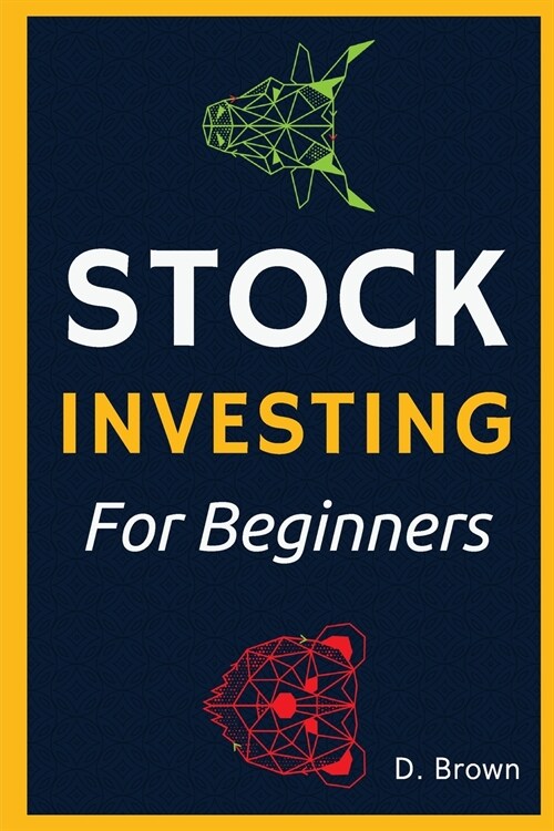 Stock Investing for Beginners!: The Ultimate Guide to Analyze Securities, Investing in Stocks, and Building Wealth (Paperback)