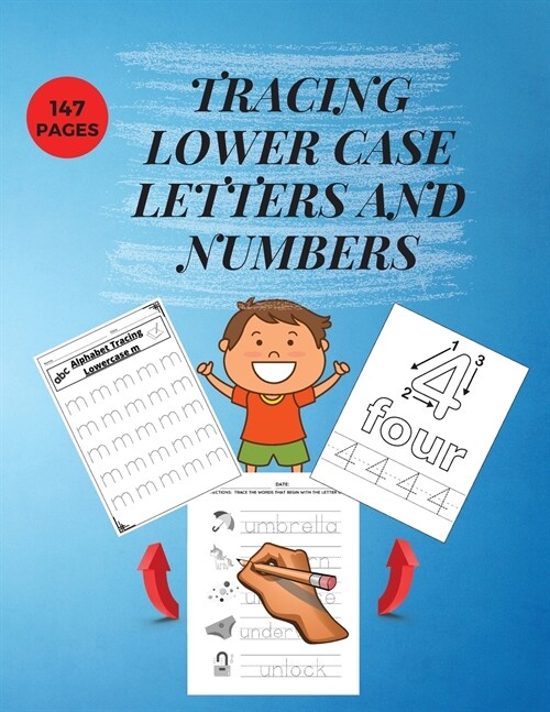 Tracing Lower Case Letters and Numbers: Practice Pen Control WorkBook for Homeschool/Preschool/ Kindergarden Learn the Alphabet and Numbers Essential (Paperback)
