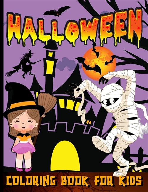 Halloween Coloring Book For Toddlers: Happy Halloween Coloring Book For Kids Ages 2-4 Trick Or Treat Spooky And Cute Coloring Book For Children (Paperback)