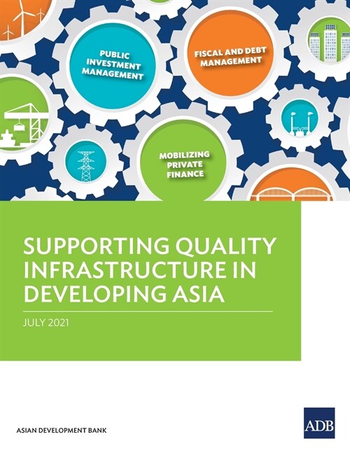 Supporting Quality Infrastructure in Developing Asia (Paperback)