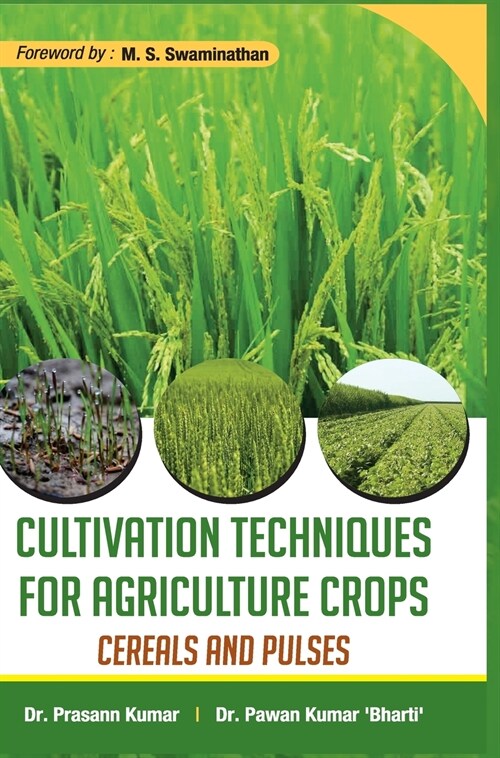 Cultivation Techniques for Agriculture Crops: Cereals and Pulses (Hardcover)