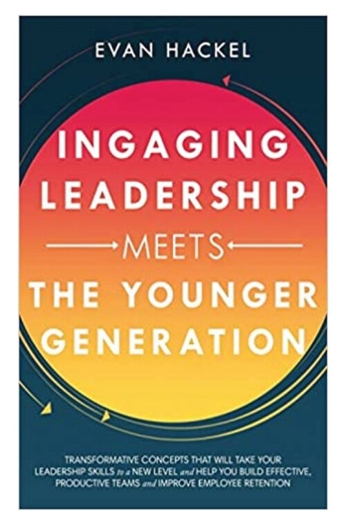 Ingaging Leadership Meets the Younger Generation (Paperback)