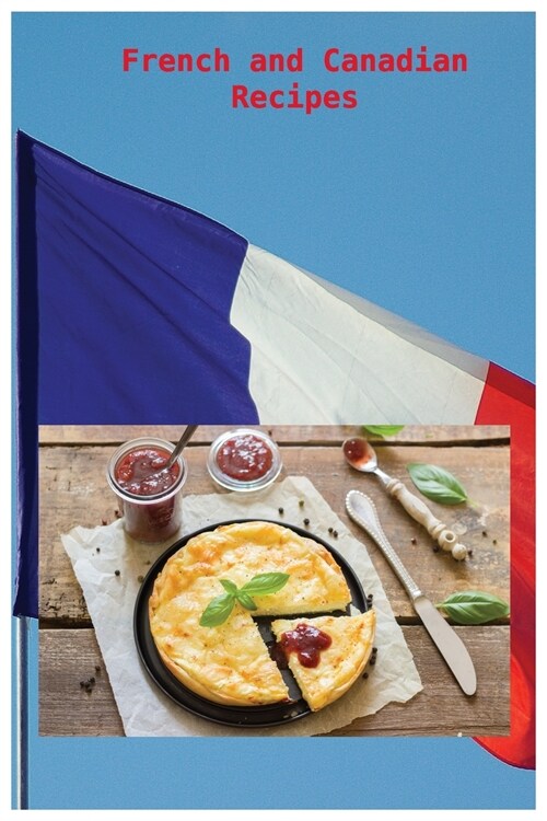 French and Canadian Recipes (Paperback)