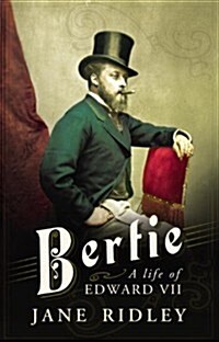 Bertie: A Life of Edward VII (Paperback)