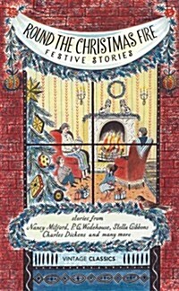 Round the Christmas Fire : Festive Stories (Hardcover)