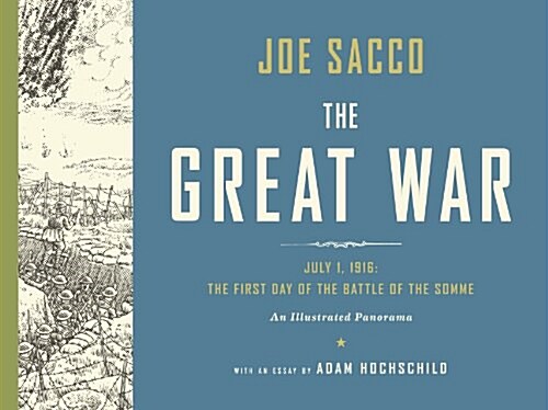 The Great War : The First Day of the Battle of the Somme (An Illustrated Panorama) (Hardcover)