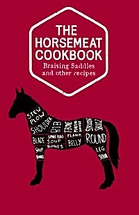 The Horsemeat Cookbook (Hardcover)
