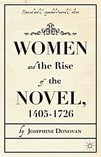 Women and the Rise of the Novel, 1405-1726 (Paperback)