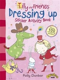 Tilly and Friends: Dressing Up Sticker Activity Book (Paperback)